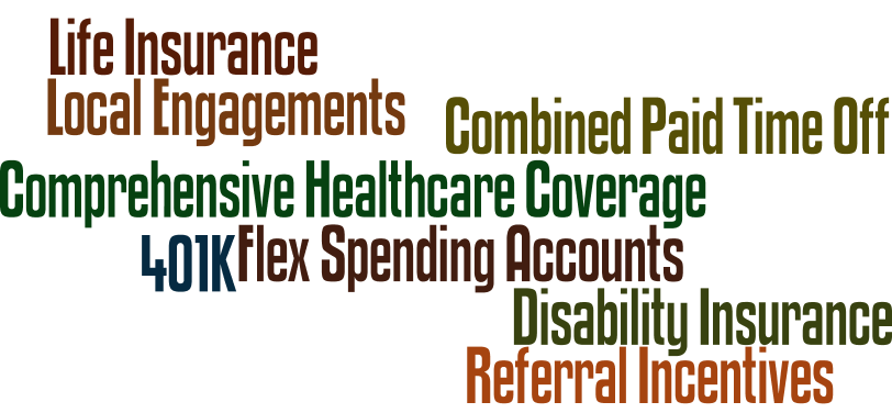 DCG Employment Benefits: Life Insurance, Local Engagements, Combined Paid Time Off, Comprehensive Healthcare Coverage, 401K, Flex Spending Accounts, Disability Insurance, Referral Incentives